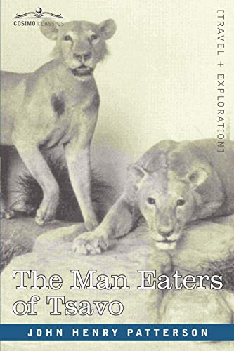 Stock image for The Man Eaters of Tsavo and Other East African Adventures for sale by Ergodebooks
