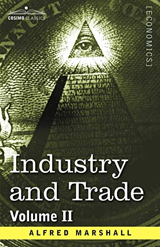 Stock image for Industry and Trade: Volume II for sale by GF Books, Inc.