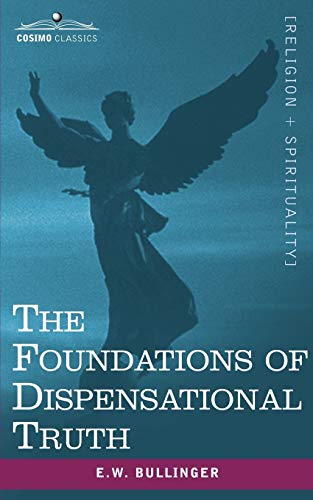 Stock image for The Foundations of Dispensational Truth for sale by Lucky's Textbooks