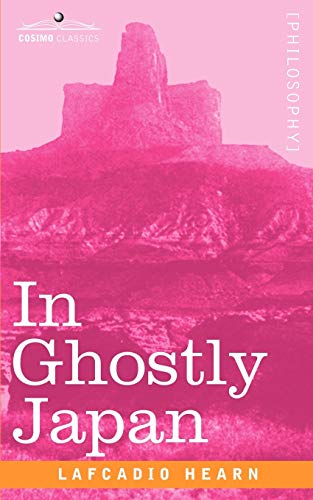 In Ghostly Japan (9781602060692) by Hearn, Lafcadio