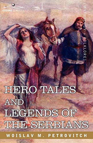 9781602060814: Hero Tales and Legends of the Serbians