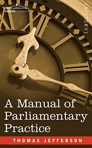 Imagen de archivo de A Manual of Parliamentary Practice a la venta por Chiron Media