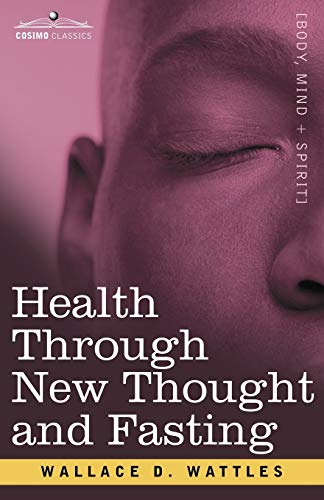 Beispielbild fr Health Through New Thought and Fasting zum Verkauf von Chiron Media