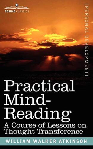 Stock image for Practical Mind-Reading: A Course of Lessons on Thought Transference for sale by Chiron Media