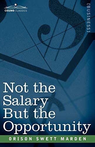 Beispielbild fr Not the Salary But the Opportunity zum Verkauf von WorldofBooks