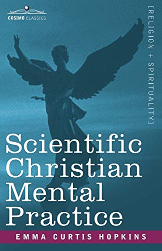 9781602061972: Scientific Christian Mental Practice