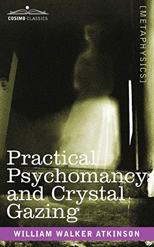 Beispielbild fr Practical Psychomancy and Crystal Gazing zum Verkauf von Chiron Media