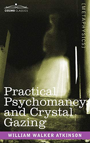 9781602062160: Practical Psychomancy and Crystal Gazing