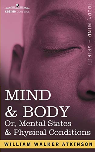 Stock image for Mind & Body Or, Mental States & Physical Conditions for sale by Books Puddle