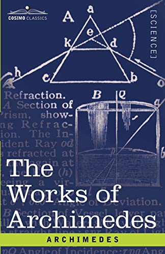 9781602062528: The Works of Archimedes