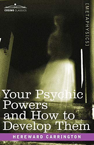 9781602062665: Your Psychic Powers and How to Develop Them