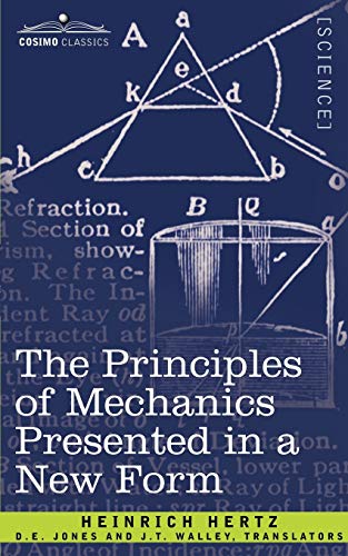 Beispielbild fr The Principles of Mechanics Presented in a New Form zum Verkauf von Ergodebooks