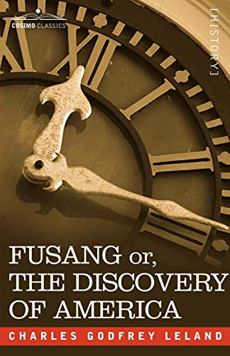 Stock image for Fusang Or, the Discovery of America: By Chinese Buddhist Priests in the Fifth Century for sale by THE SAINT BOOKSTORE