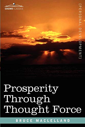 Beispielbild fr Prosperity Through Thought Force zum Verkauf von Lucky's Textbooks