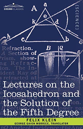 Stock image for Lectures on the Icosahedron and the Solution of the Fifth Degree for sale by Better World Books