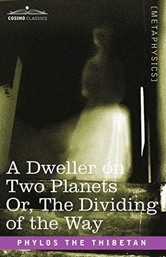 9781602063112: A Dweller on Two Planets: Or, the Dividing of the Way (Cosimo Classics: Methphysics)