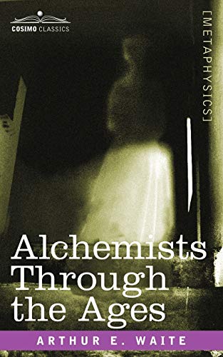 9781602063150: Alchemists Through The Ages