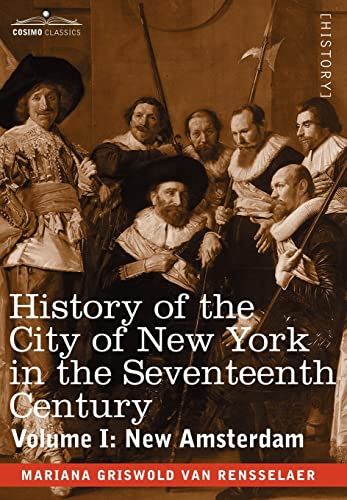 Beispielbild fr History of the City of New York in the Seventeenth Century, Volume I zum Verkauf von ThriftBooks-Atlanta