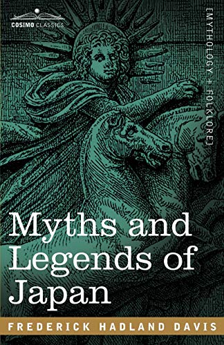 9781602063693: Myths and Legends of Japan