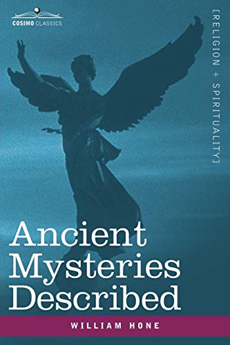 Ancient Mysteries Described (9781602063877) by Hone, William