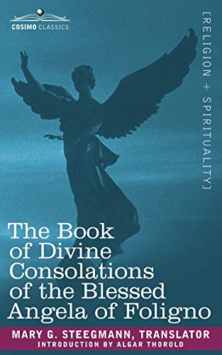 9781602063983: The Book of Divine Consolations of the Blessed Angela of Foligno