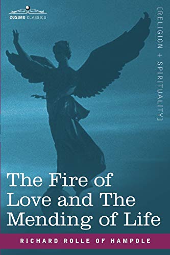 9781602064041: The Fire of Love and the Mending of Life