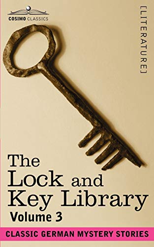 Stock image for THE LOCK AND KEY LIBRARY: Classic German Mystery Stories Volume 3 for sale by Ergodebooks