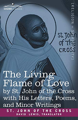 Beispielbild fr The Living Flame of Love by St. John of the Cross with His Letters, Poems, and Minor Writings zum Verkauf von Books From California