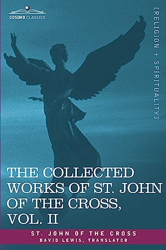 9781602064348: The Collected Works of St. John of the Cross, Volume II: The Dark Night of the Soul, Spiritual Canticle of the Soul and the Bridegroom Christ, the LIV