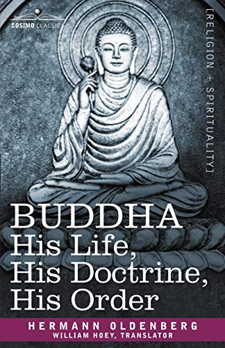 9781602065710: Buddha: His Life, His Doctrine, His Order