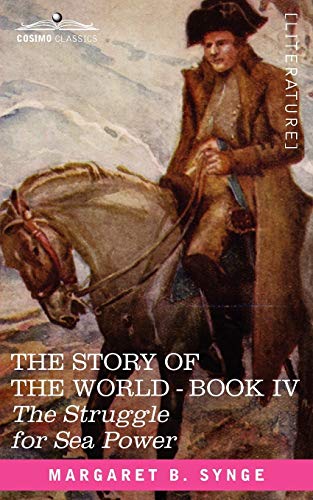 Beispielbild fr The Struggle for Sea Power, Book IV of the Story of the World zum Verkauf von Chiron Media