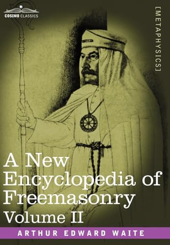 Imagen de archivo de A New Encyclopedia of Freemasonry, Volume II a la venta por THE SAINT BOOKSTORE