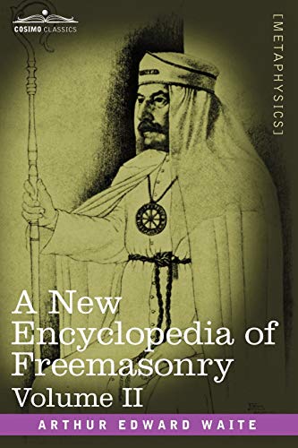 Imagen de archivo de A New Encyclopedia of Freemasonry, Volume II a la venta por THE SAINT BOOKSTORE