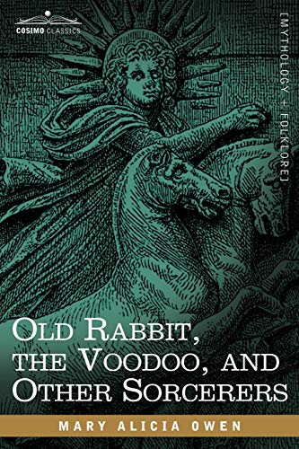 Imagen de archivo de Old Rabbit, the Voodoo, and Other Sorcerers a la venta por Books Unplugged
