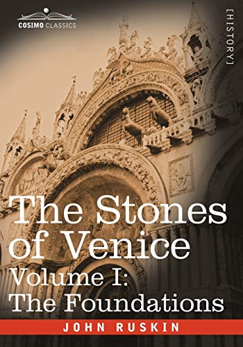 Stock image for The Stones of Venice - Volume I: The Foundations for sale by WorldofBooks