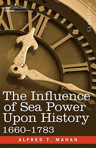 Beispielbild fr The Influence of Sea Power Upon History, 1660 - 1783 zum Verkauf von ThriftBooks-Atlanta