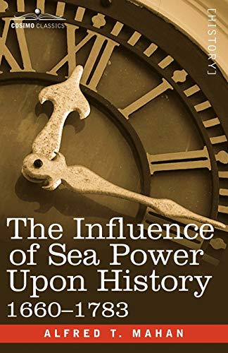 Stock image for The Influence of Sea Power Upon History, 1660 - 1783 for sale by ThriftBooks-Atlanta