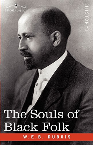 Beispielbild fr The Souls of Black Folk (Cosimo Classics) zum Verkauf von Ergodebooks