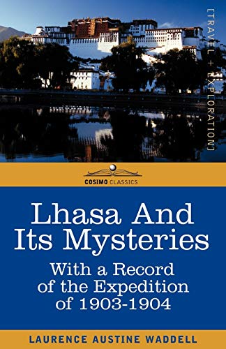 Stock image for Lhasa and Its Mysteries: With a Record of the Expedition of 1903-1904 for sale by Chiron Media