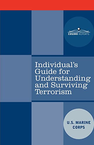 Imagen de archivo de Individual's Guide for Understanding and Surviving Terrorism a la venta por Books Puddle