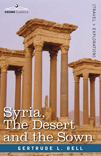 Stock image for Syria, the Desert and the Sown for sale by California Books