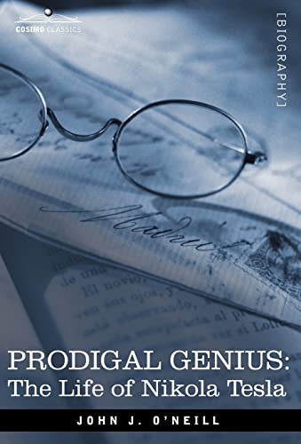 9781602067431: Prodigal Genius: The Life of Nikola Tesla (Cosimo Classics Biography)
