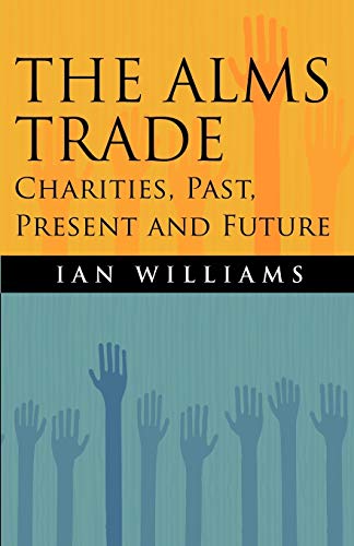 9781602067530: The Alms Trade: Charities, Past, Present and Future