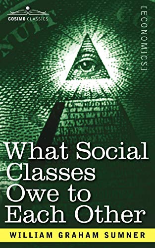 Stock image for What Social Classes Owe to Each Other for sale by Chiron Media