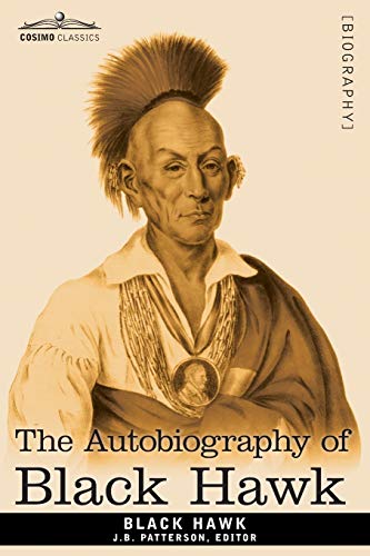 Stock image for The Autobiography of Black Hawk for sale by Conover Books