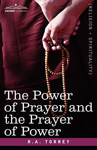 Stock image for The Power of Prayer and the Prayer of Power for sale by SecondSale