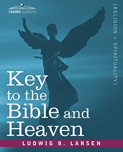 9781602067981: Key to the Bible and Heaven