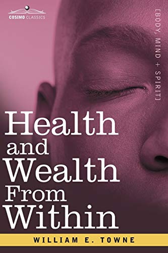 Stock image for Health and Wealth from Within for sale by Lucky's Textbooks