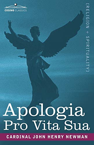 Apologia Pro Vita Sua (9781602068155) by Newman, John Henry Cardinal