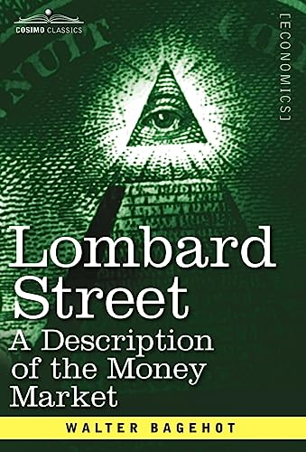 9781602069534: Lombard Street: A Description of the Money Market (Cosimo Classics Economics)